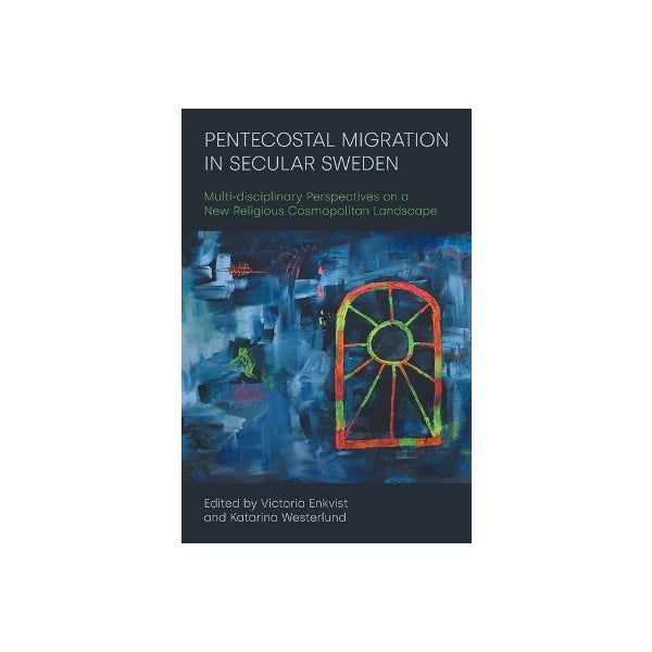 Secular Migration Pentecostal Migration in Secular Sweden by | Paper Plus
