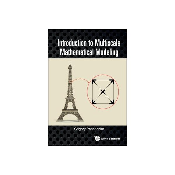 Introduction To Multiscale Mathematical Modeling by Grigory Panasenko ...