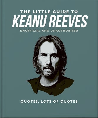 The Little Guide to Keanu Reeves by OH | Paper Plus