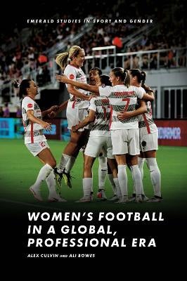 Women's Football in a Global, Professional Era by Paper Plus