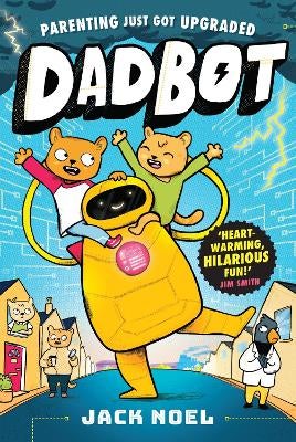 Dadbot by Jack Noel | Paper Plus