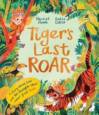 Tiger's Last Roar by Harriet Howe | Paper Plus