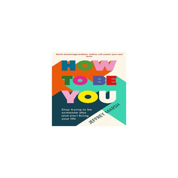 How to Be You -