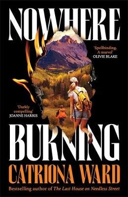 Nowhere Burning by Catriona Ward Paper Plus