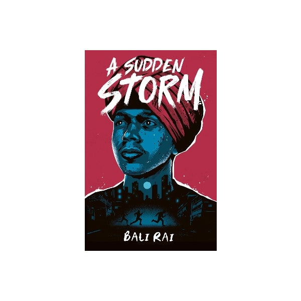 Balvir Rai A Sudden Storm by Bali Rai | Paper Plus