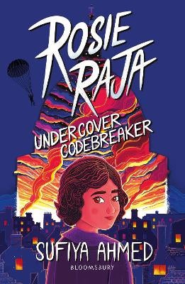 Rosie Raja: Undercover Codebreaker by Sufiya Ahmed | Paper Plus