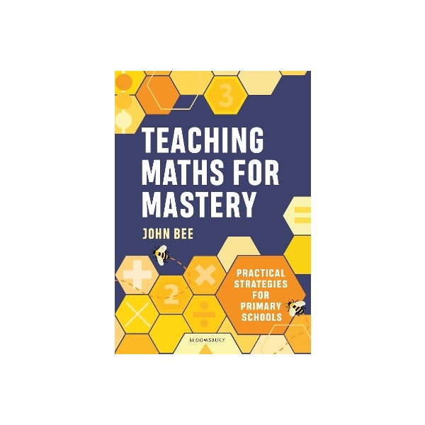 Math Mastery Papper Teaching Maths for Mastery by John Bee | Paper Plus