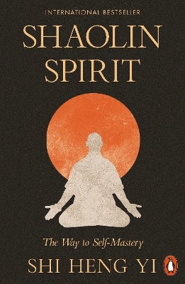 Shaolin Spirit by Shi Heng Yi | Paper Plus