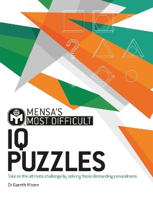 Mensa's Most Difficult IQ Puzzles by Dr. Gareth Moore, Mensa Ltd
