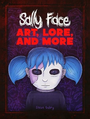 Sally Face Art, Lore, and More by Steve Gabry Paper Plus