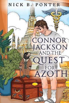 Connor Jackson and the Quest for Azoth by Nick B Ponter | Paper Plus