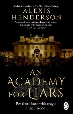 An Academy for Liars by Alexis Henderson | Paper Plus