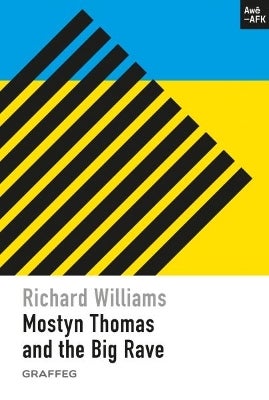 Mostyn Thomas and the Big Rave by Richard Williams | Paper Plus