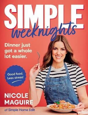 Simple Weeknights by Nicole Maguire | Paper Plus