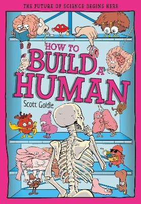 How to Build a Human by Scott Goldie | Paper Plus