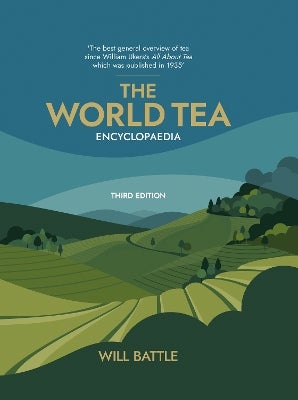 The World Tea Encyclopaedia by Will Battle | Paper Plus