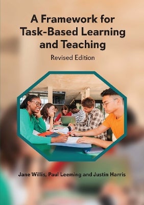 A Framework for Task-Based Learning and Teaching by Jane Willis, Paul ...