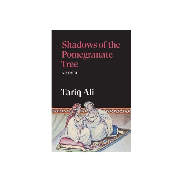 Shadows of the Pomegranate Tree by Tariq Ali | Paper Plus