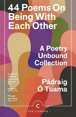 44 Poems on Being with Each Other by Pádraig Ó Tuama | Paper Plus