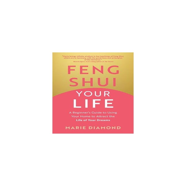 Feng Shui Your Life by Marie Diamond | Paper Plus