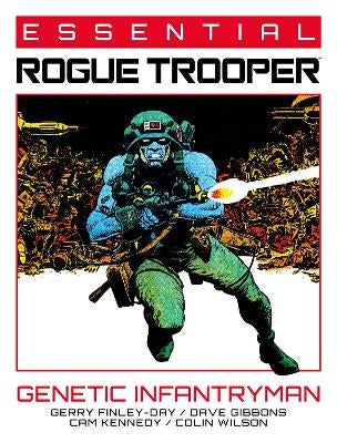 Essential Rogue Trooper: Genetic Infantryman by Gerry Finley-Day ...
