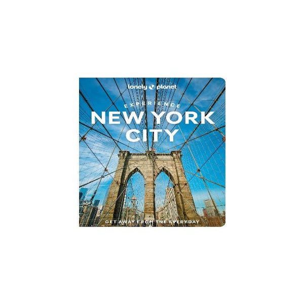Lonely Planet Experience New York City by Lonely Planet, Dana Givens,  Harmony Difo, John Garry
