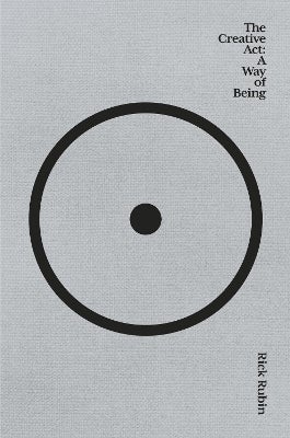 The Creative Act by Rick Rubin | Paper Plus