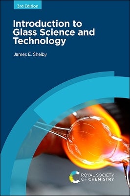 Introduction to Glass Science and Technology by James E Shelby Paper Plus