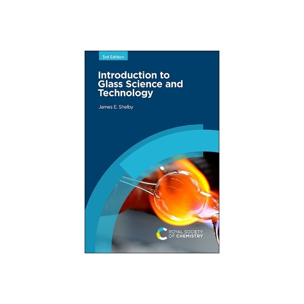 Viewing Glass Science Introduction to Glass Science and Technology by James E Shelby | Paper Plus