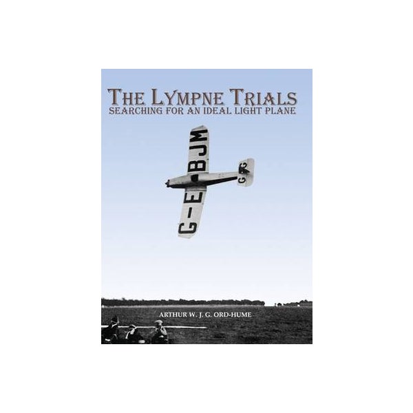 The Lympne Trials - Searching for an Ideal Light Plane -