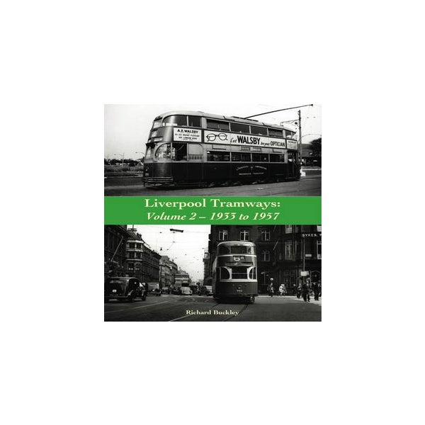 Liverpool Tramways: 1933 to 1957 -