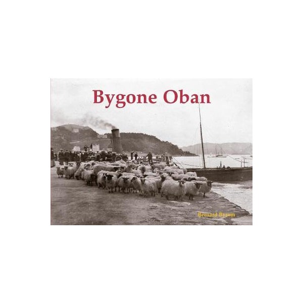 Bygone Oban -