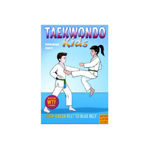 Taekwondo Kids - From Green Belt to Blue Belt -