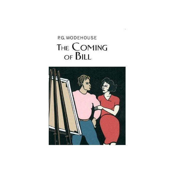 The Coming Of Bill -
