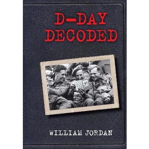 D-Day Decoded by William Jordan | Paper Plus