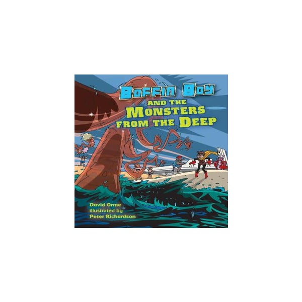 Boffin Boy and the Monsters from the Deep -