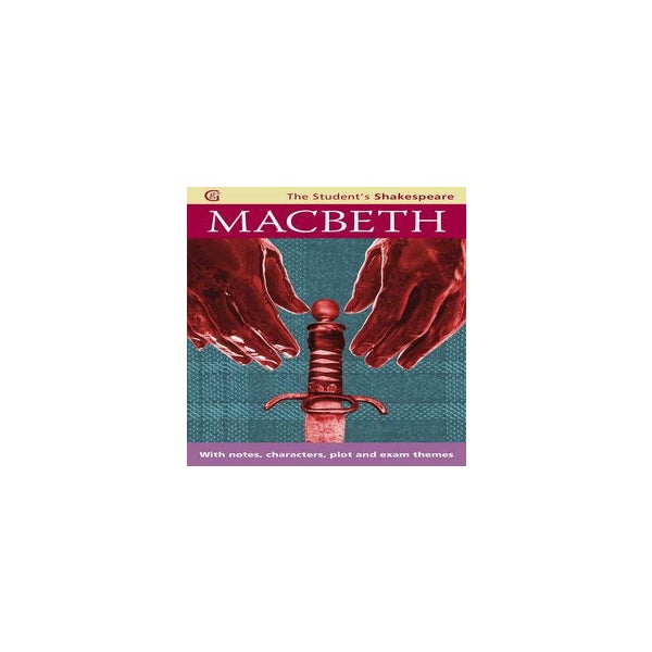 Macbeth - The Student's Shakespeare -