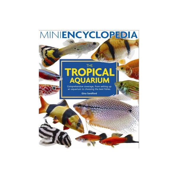 Mini Encyclopedia of the Tropical Aquarium -