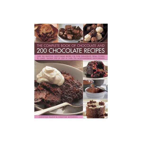 The Complete Book of Chocolate and 200 Chocolate Recipes -