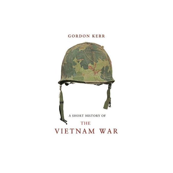 A Short History of the Vietnam War -