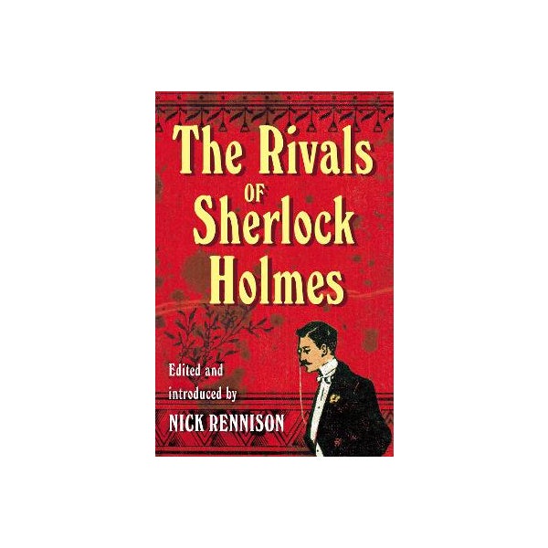 The Rivals of Sherlock Holmes -