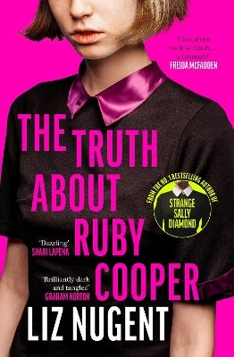 The Truth About Ruby Cooper by Liz Nugent | Paper Plus