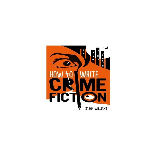 How To Write Crime Fiction -