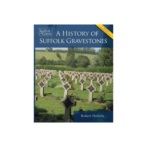 A History Of Suffolk Gravestones By Robert Halliday Paper Plus a-history-of-suffolk-gravestones-by-robert-halliday-paper-plus