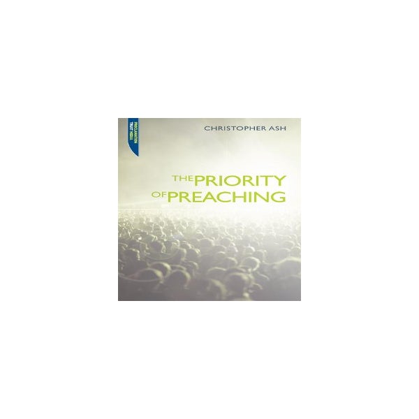 The Priority of Preaching -