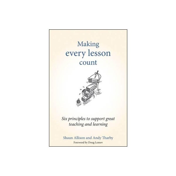Make Every Lesson Count Poster.pdf Making Every Lesson Count by Shaun Allison, Andy Tharby | Paper Plus