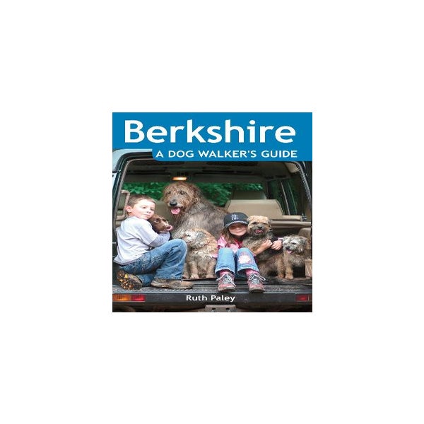 Berkshire a Dog Walker's Guide -