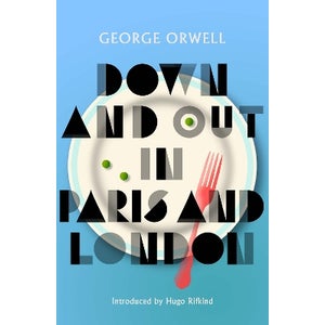 Down and Out in Paris and London by George Orwell | Paper Plus
