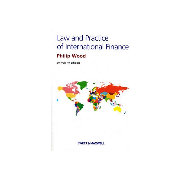 The Law and Practice of International Finance -