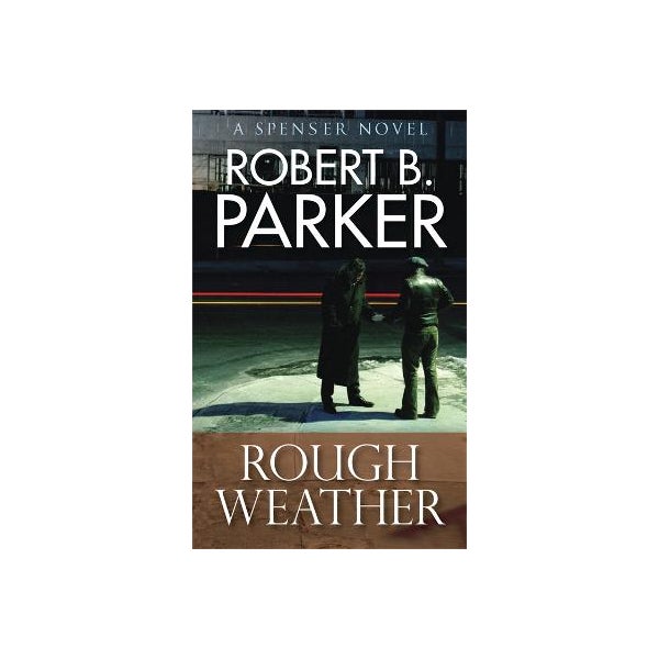 Rough Weather (A Spenser Mystery) -